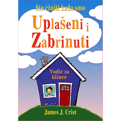 Što činiti kada smo uplašeni i zabrinuti - vodič za klince