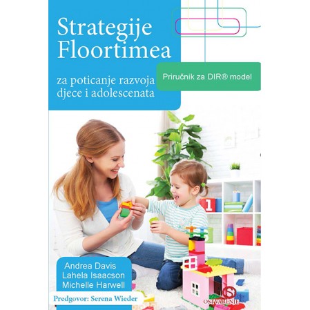 Strategije Floortimea za poticanje razvoja djece i adolescenata