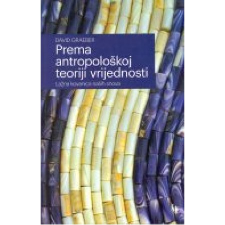 Prema antropološkoj teoriji vrijednosti