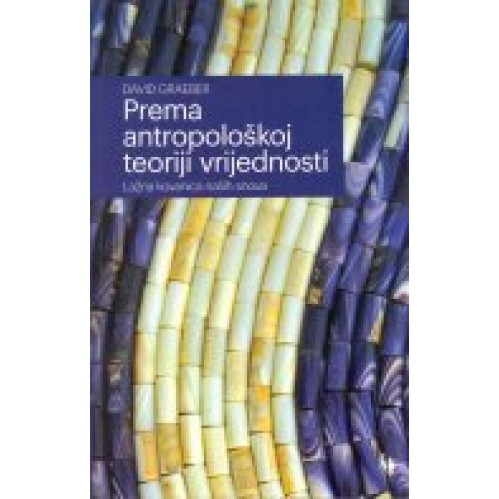 Prema antropološkoj teoriji vrijednosti