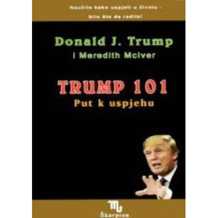 TRUMP - 101 put k uspjehu