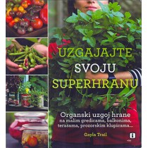 Uzgajajte svoju superhranu