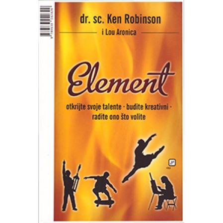 Element: Otkrijte svoje talente - budite kreativni - radite ono što volite