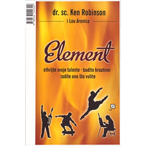 Element: Otkrijte svoje talente - budite kreativni - radite ono što volite