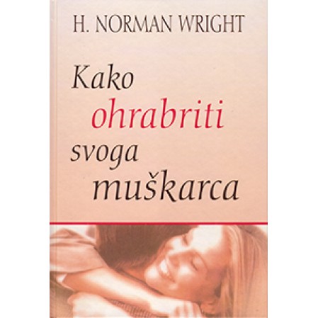 Kako ohrabriti svoga muškarca