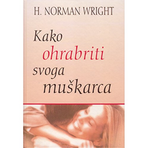 Kako ohrabriti svoga muškarca