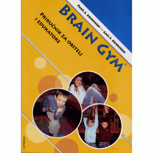 Brain gym - priručnik za obitelj i edukatore
