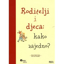 Roditelji i djeca - kako zajedno